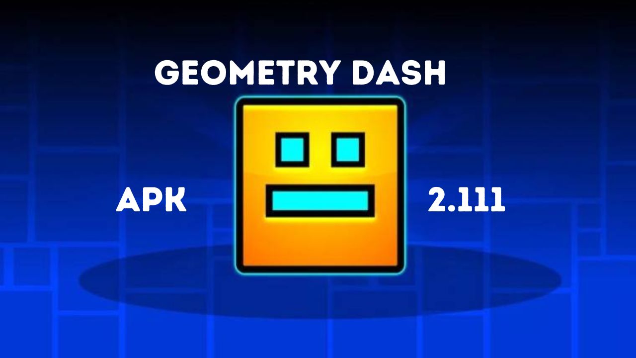 Geometry Dash 2.111 APK