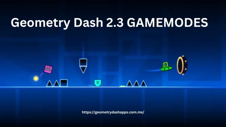 Geometry Dash 2.3 GAMEMODOS