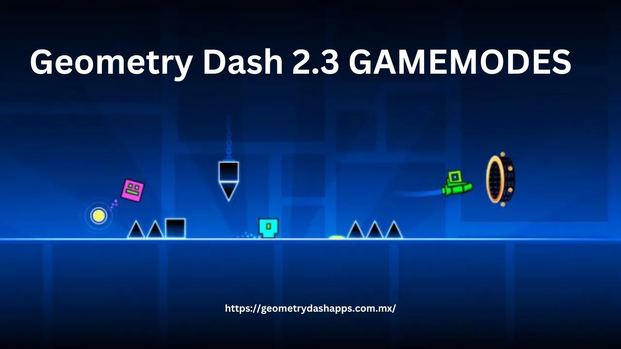 Geometry Dash 2.3 GAMEMODES