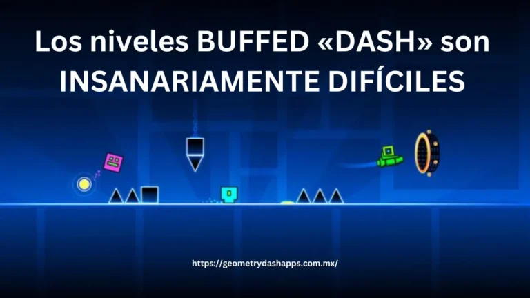 Los niveles de BUFFED DASH son LOCOS – Geometry Dash 2.2